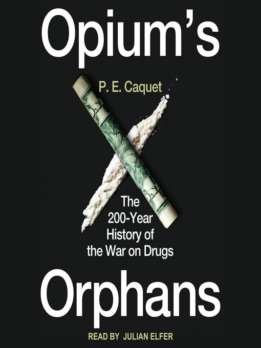 Title details for Opium's Orphans by P.E. Caquet - Wait list
